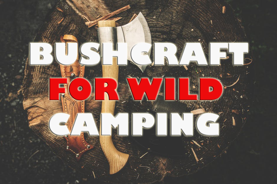 Bushcraft wild camping