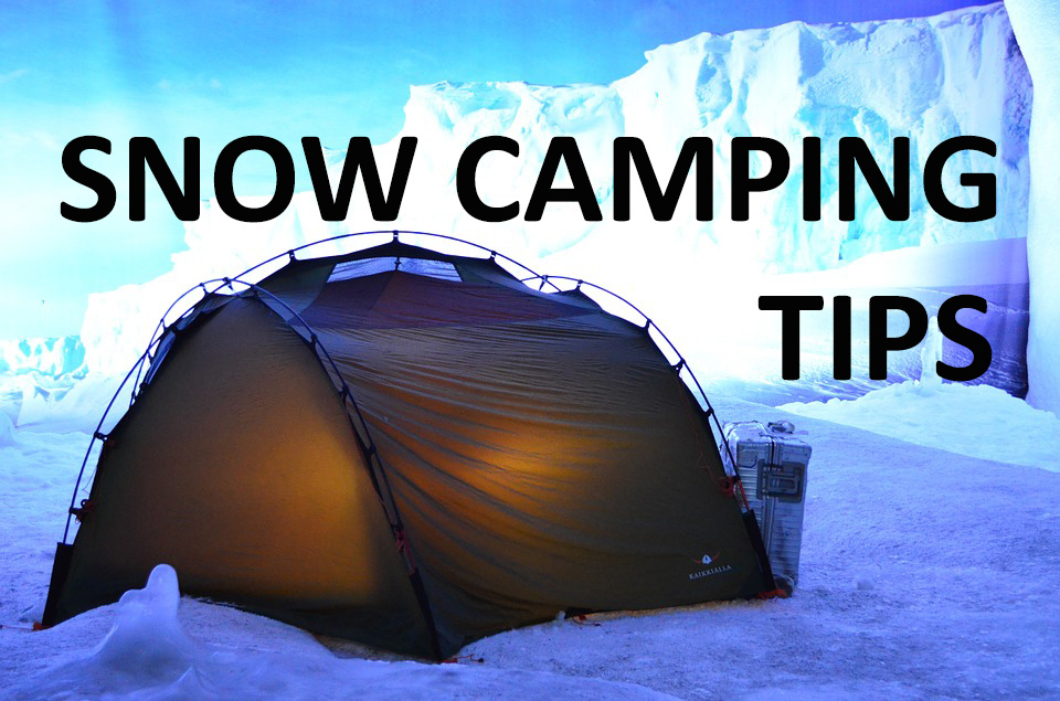 Snow camping tips