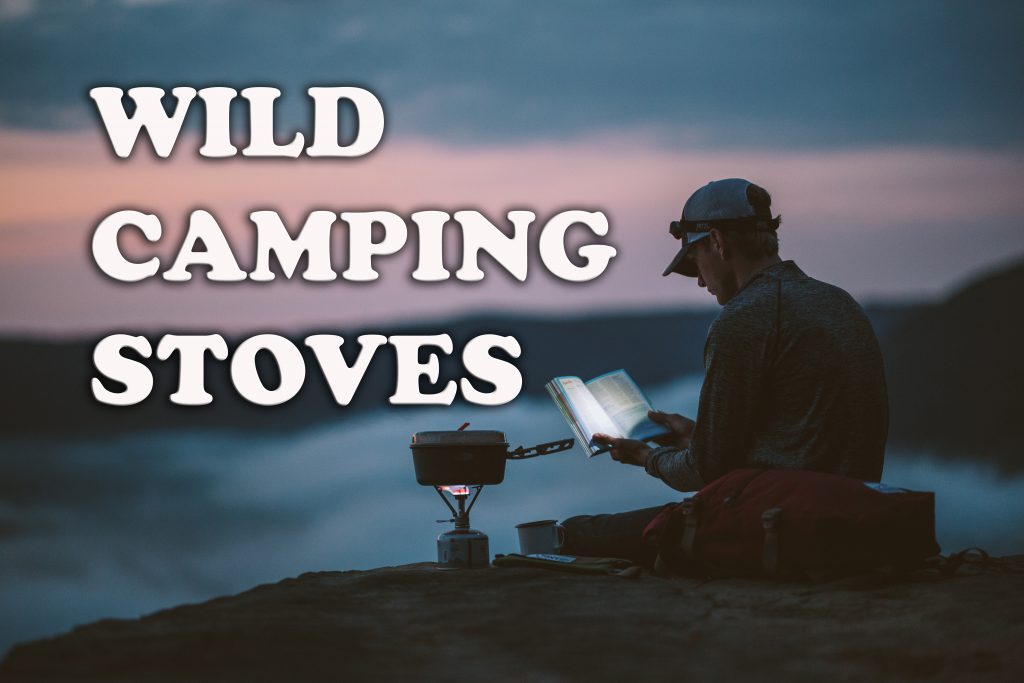 Wild camping stoves