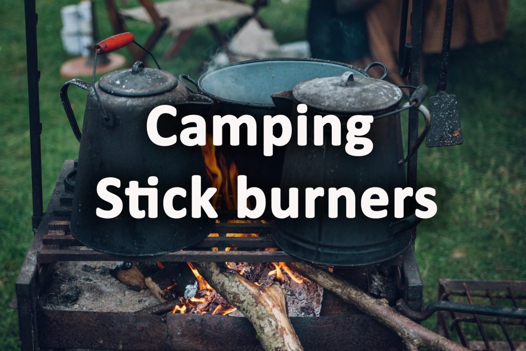 Camping stick burners